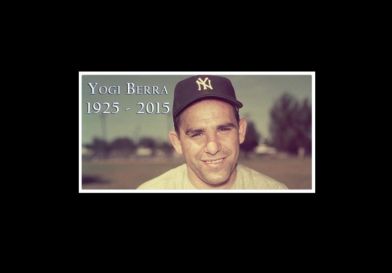 Yogi Berra - Hall of Famer - 1925-2015
